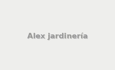 Alex jardinería
