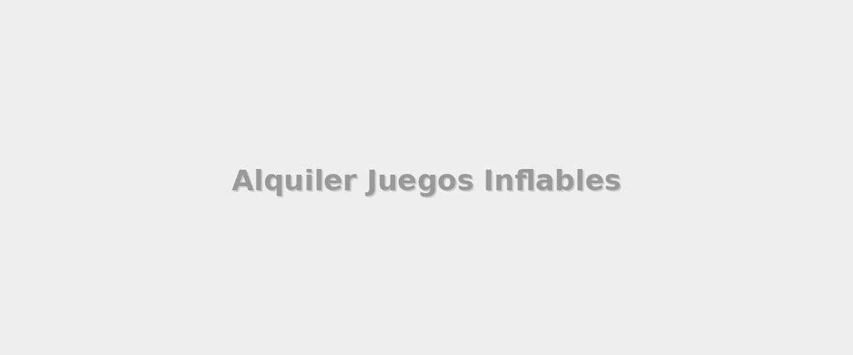 Alquiler Juegos Inflables