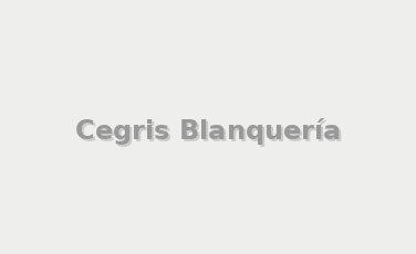 Cegris Blanquería