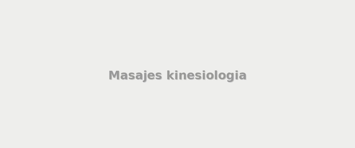 Masajes kinesiologia