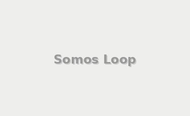 Somos Loop